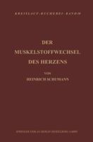 Der Muskelstoffwechsel Des Herzens: Seine Physiologie, Pathologie Und Klinik 3798500177 Book Cover