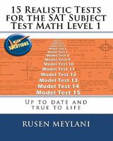 15 Realistic Tests for the SAT Subject Test Math Level 1: Up to Date and True to Life 1451581270 Book Cover