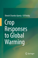 Crop Responses to Global Warming 9811020035 Book Cover