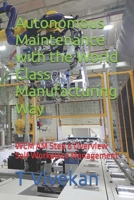 Autonomous Maintenance with the World Class Manufacturing Way: WCM AM Step 6 Overview Self Workplace Management B0FB4Z69VB Book Cover