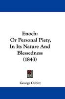 Enoch: Or Personal Piety, In Its Nature And Blessedness 1165759349 Book Cover