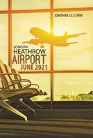 London Heathrow Airport June 2021 1528925963 Book Cover