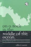 On a Rock in the Middle of the Ocean: Songs and Singers in Tory Island (Europea: Ethnomusicologies and Modernities, No. 4) 0810851369 Book Cover