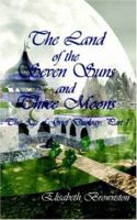 The Land Of The Seven Suns And Three Moons: The Age Of Grief Duology 1418467456 Book Cover