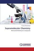 Supramolecular Chemistry: Rhenium(I) Metallacyclic Compounds 3659552801 Book Cover