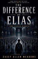 The Difference Of Elias: The Fixed World B0GZRG3VXC Book Cover