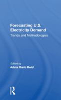Forecasting U.S. Electricity Demand: Trends and Methodologies 0367158159 Book Cover