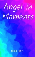 Angel in Moments 9357747435 Book Cover