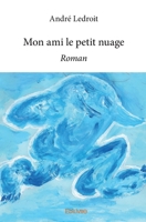 Mon ami le petit nuage (French Edition) 2414245271 Book Cover