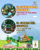 El cuento de la manzana / El cuento del canguro: The Story of the Apple / The Story of the Kangaroo (Spanish Edition) B0CJ4CWP81 Book Cover