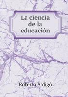 La Ciencia de La Educacion 1245827030 Book Cover
