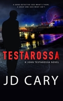 A Deadly Legacy: A John Testarossa Novel 1732578532 Book Cover