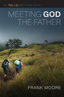 Meeting God the Father 0834140276 Book Cover