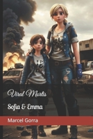 Viral Mortis: Sofia & Emma (Spanish Edition) B0CJXGL73Q Book Cover