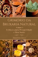 Grimório Da Bruxaria Natural - Volume I 6599973205 Book Cover