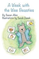 A Week with the Wee Beasties 1388700832 Book Cover