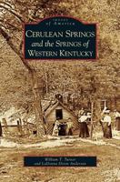 Cerulean Springs and the Springs of Western Kentucky (Images of America: Kentucky) 0738543675 Book Cover