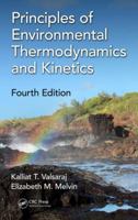 Principles of Environmental Thermodynamics and Kinetics 1498733638 Book Cover