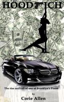 Hood Rich: The Rise and Fall of One of Brooklyn's Finest 1530394724 Book Cover
