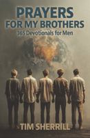 Prayers for My Brothers : 365 Devotionals for Men 1961641437 Book Cover