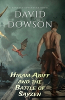 Hiram Abiff and the Battle of Sayzen: THE ONLY WAY TO SURVIVE IS TO KILL B0DTF8ZKN1 Book Cover