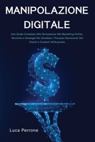 MANIPOLAZIONE DIGITALE B09JV9NFR4 Book Cover