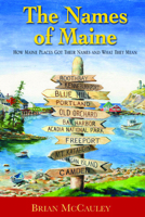 Names of Maine 1933212837 Book Cover