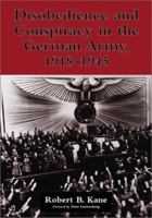 Disobedience and Conspiracy in the German Army, 1918-1945 0786437448 Book Cover