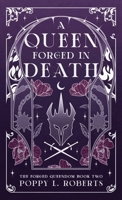 A Queen Forged in Death (The Forged Queendom) B0FQJFBJH7 Book Cover