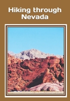 Hiking through Nevada: An extra-large print senior reader classic book for armchair travel – with colorful photos – plus coloring pages B087LBPBP2 Book Cover