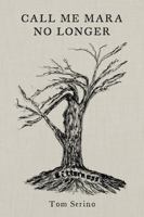 Call Me Mara No Longer 0578376296 Book Cover