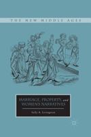 Marriage, Property, and Women's Narratives 0230115063 Book Cover