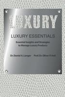 Luxury Essentials: Essential Insights and Strategies to Manage Luxury Products 069236126X Book Cover