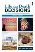 Life and Death Decisions: The Quest for Morality and Justice in Human Societies 0415662923 Book Cover