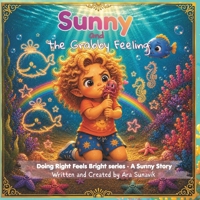 Sunny and the Grabby feeling: A Warm, Glowing Story About Sharing, Big Feelings & Kindness (Doing Right feels Bright) B0HD8779K2 Book Cover
