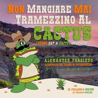 Non Mangiare Mai Un Tramezzino Al Cactus (Never Eat a Cactus Sandwich) 1387557696 Book Cover