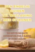 Den Endelig Guiden Til Matlaging Med Sitroner 1835318347 Book Cover