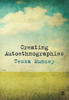 Creating Autoethnographies 1847874738 Book Cover