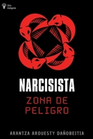 Narcisista: Zona de Peligro B0BW2LXPW1 Book Cover