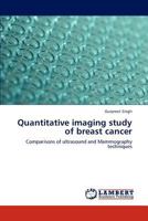 Quantitative imaging study of breast cancer 3847320440 Book Cover