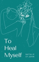 To Heal Myself 9357615601 Book Cover