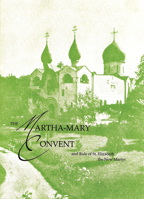 The Martha-Mary Convent: and Rule of St. Elizabeth the New Martyr 0884650456 Book Cover