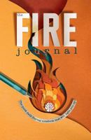 The Fire Journal: The quick daily journal notebook that will light you up! 1537259873 Book Cover
