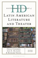 Historical Dictionary of Latin American Literature and Theater (Historical Dictionaries of Literature and the Arts) 1538122790 Book Cover
