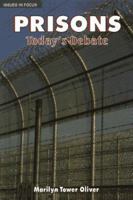 Prisons: Today's Debate (Issues in Focus) 0894909061 Book Cover