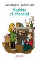 Mystère et chocolat (J'aime lire) 2747080854 Book Cover