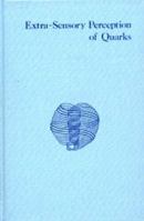 Extra-sensory perception of quarks 0835602273 Book Cover