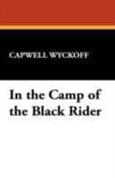 In the Camp of the Black Rider B001Y0Y6C8 Book Cover