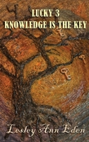 Lucky 3: Knowledge is the Key 1835383734 Book Cover