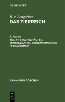 Stachelh�uter, Tentakulaten, Binnenatmer Und Pfeilw�rmer 3110061279 Book Cover